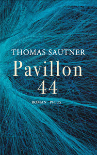 Pavillon 44 - Thomas Sautner - E-Book