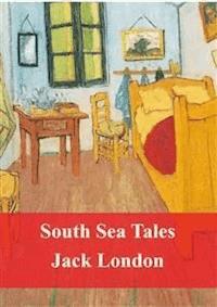 South Sea Tales - Jack  London - E-Book