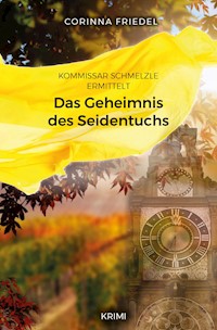 Kommissar Schmelzle ermittelt - Corinna Friedel - E-Book