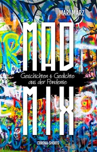 MAD-MIX2: Corona-Shorts - Mari März - E-Book