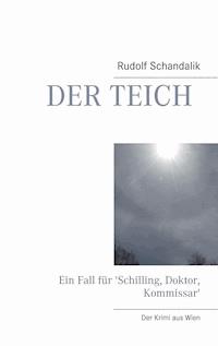 Der Teich - Rudolf Schandalik - E-Book