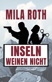 Inseln weinen nicht - Mila Roth - E-Book + Hörbuch