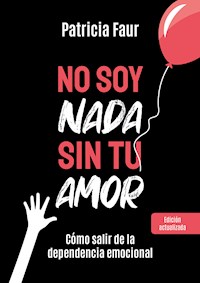No soy nada sin tu amor - Patricia Faur - E-Book