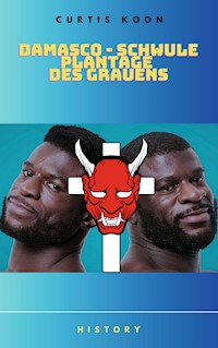 Damasco - Schwule Plantage des Grauens - Curtis Koon - E-Book