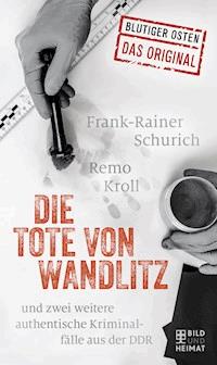 Die Tote von Wandlitz - Remo Kroll - E-Book