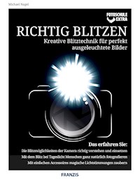 Fotoschule extra - Richtig Blitzen - Michael Nagel - E-Book
