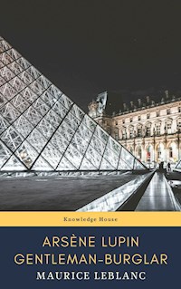 Arsène Lupin, gentleman-burglar (Movie Tie-in) - Leblanc Maurice - E-Book