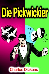 Die Pickwickier - Charles Dickens - E-Book