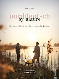 Norddeutsch by Nature - Benjamin Perry - E-Book