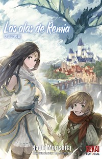Las alas de Remia - Naoki Morishita - E-Book