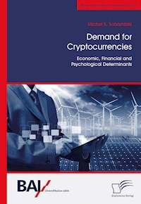 Demand for Cryptocurrencies: Economic, Financial and Psychological Determinants - Michel S. Scharnitzki - E-Book