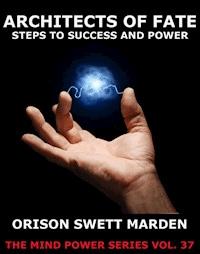 Architects Of Fate - Orison Swett Marden - E-Book
