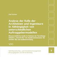 Analyse der Rolle der Architekten und Ingenieure in Abhängigkeit von unterschiedlichen Auftraggebermodellen - Olaf Fechner - E-Book