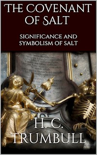 The Covenant of Salt - H. Clay Trumbull - E-Book