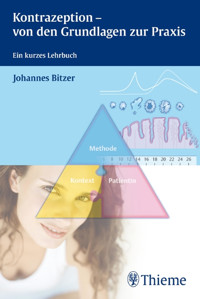 Kontrazeption - von den Grundlagen zur Praxis - Johannes Bitzer - E-Book