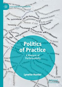 Politics of Practice - Lynette Hunter - E-Book