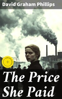 The Price She Paid - David Graham Phillips - E-Book