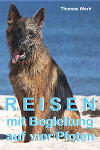 Reisen mit Begleitung auf vier Pfoten - Thomas Werk - E-Book