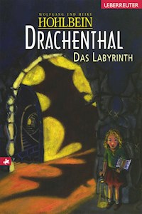 Drachenthal - Das Labyrinth (Bd.2) - Wolfgang Hohlbein - E-Book