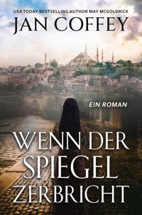 Wenn der Spiegel Zerbricht - Jan Coffey - E-Book