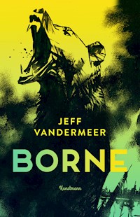 Borne - Jeff VanderMeer - E-Book