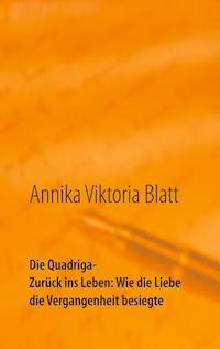 Die Quadriga - Annika Viktoria Blatt - E-Book