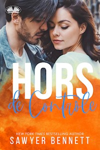 Hors De Contrôle - Sawyer Bennett - E-Book