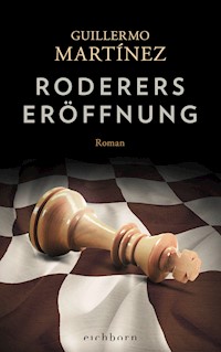 Roderers Eröffnung - Guillermo Martínez - E-Book