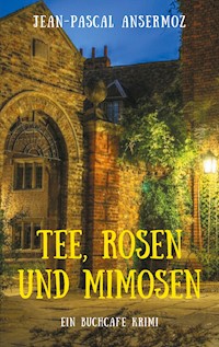 Tee, Rosen und Mimosen - Jean-Pascal Ansermoz - E-Book