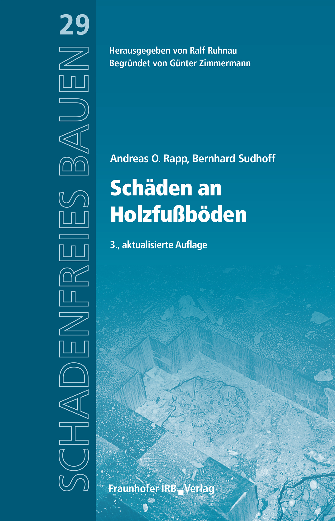 Schäden an Holzfußböden. - Andreas O. Rapp - E-Book