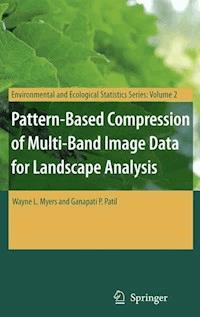 Pattern-Based Compression of Multi-Band Image Data for Landscape Analysis - Wayne L. Myers - E-Book
