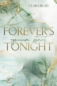 Forever’s Gonna Start Tonight - Clara Blais - E-Book