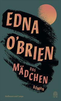Das Mädchen - Edna O’Brien - E-Book