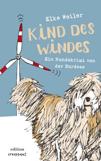 Kind des Windes - Elke Weiler - E-Book