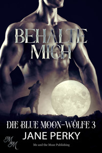 Behalte mich - Jane Perky - E-Book