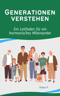 Generationen verstehen - Fabian Pscherer - E-Book
