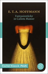 Fantasiestücke in Callot's Manier - E.T.A. Hoffmann - E-Book