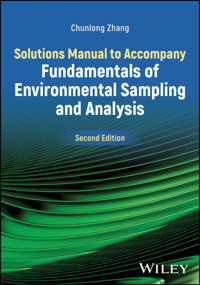 Solutions Manual to Accompany Fundamentals of Environmental Sampling and Analysis - Chunlong Zhang - E-Book