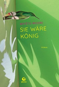 Sie wäre König - Wayétu Moore - E-Book