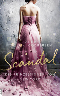 Die Prinzessinnen von New York - Scandal - Anna Godbersen - E-Book