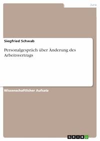 Personalgespräch über Änderung des Arbeitsvertrags - Siegfried Schwab - kostenlos E-Book