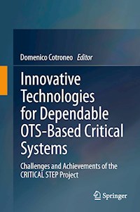 Innovative Technologies for Dependable OTS-Based Critical Systems -  - E-Book