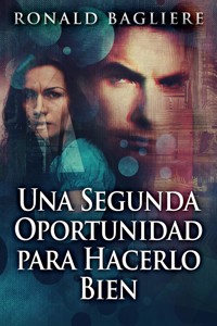 Una Segunda Oportunidad para Hacerlo Bien - Ronald Bagliere - E-Book