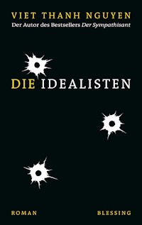 Die Idealisten - Viet Thanh Nguyen - E-Book