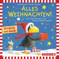 Alles Weihnachten!: Alles Advent!, Alles gebacken!, Alles verschenkt! (Der kleine Rabe Socke) - Nele Moost - Hörbuch
