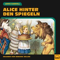 Alice hinter den Spiegeln - Lewis Carroll - Hörbuch