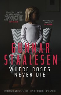 Where Roses Never Die - Gunnar Staalesen - E-Book