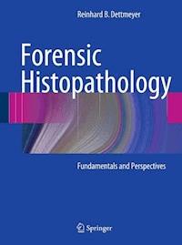 Forensic Histopathology - Reinhard B. Dettmeyer - E-Book