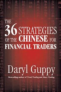 The 36 Strategies of the Chinese for Financial Traders - Daryl Guppy - E-Book