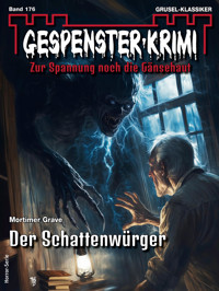 Gespenster-Krimi 176 - Mortimer Grave - E-Book